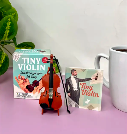 Tiny Violin: Soundtrack for Your Sob Story